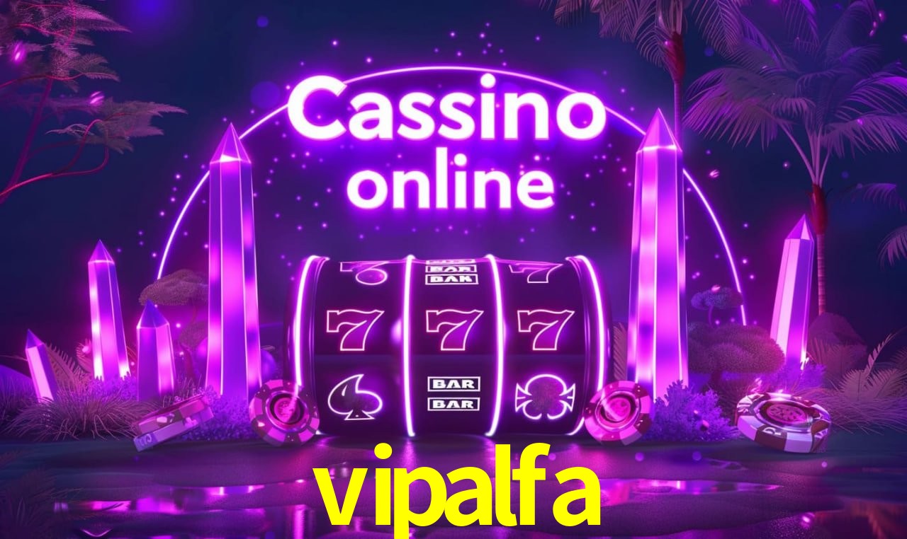vipalfa - cassino ao vivo